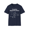Complete Maintenance History (Man) T-Shirt
