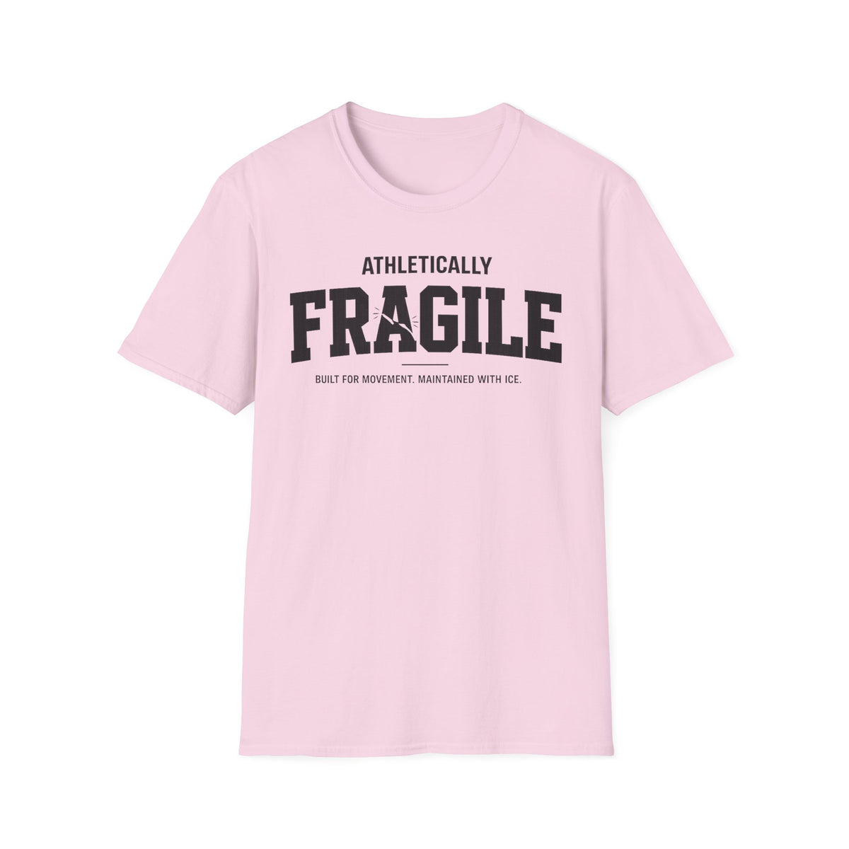 Athletically Fragile T-Shirt