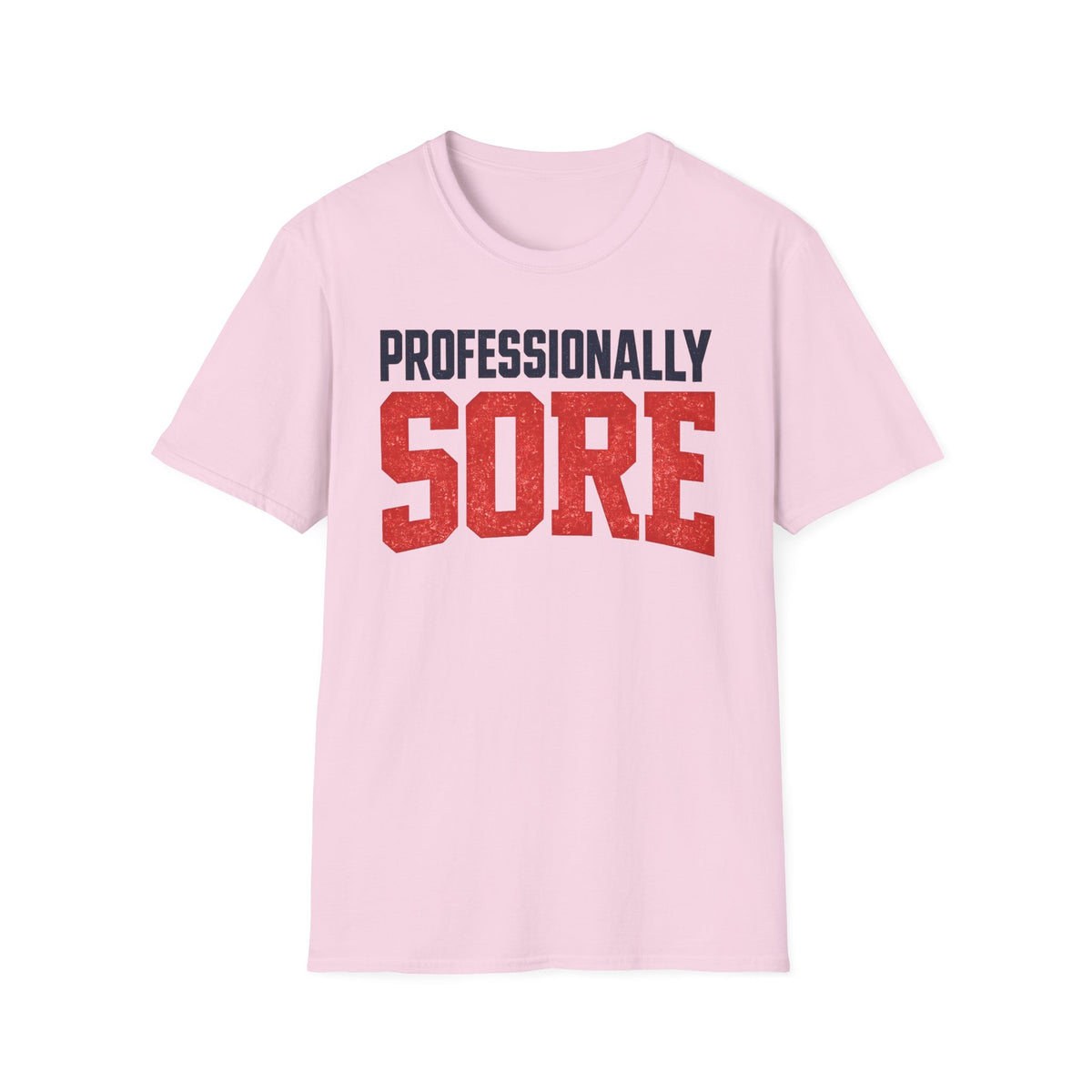 Professionally Sore T-Shirt
