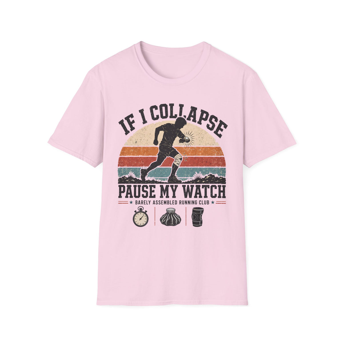 If I Collapse Pause My Watch T-Shirt