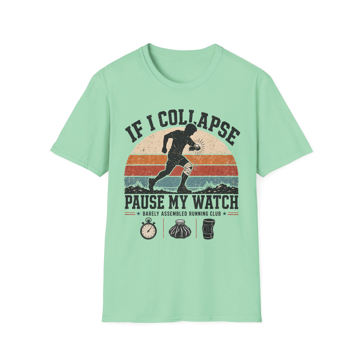 If I Collapse Pause My Watch T-Shirt
