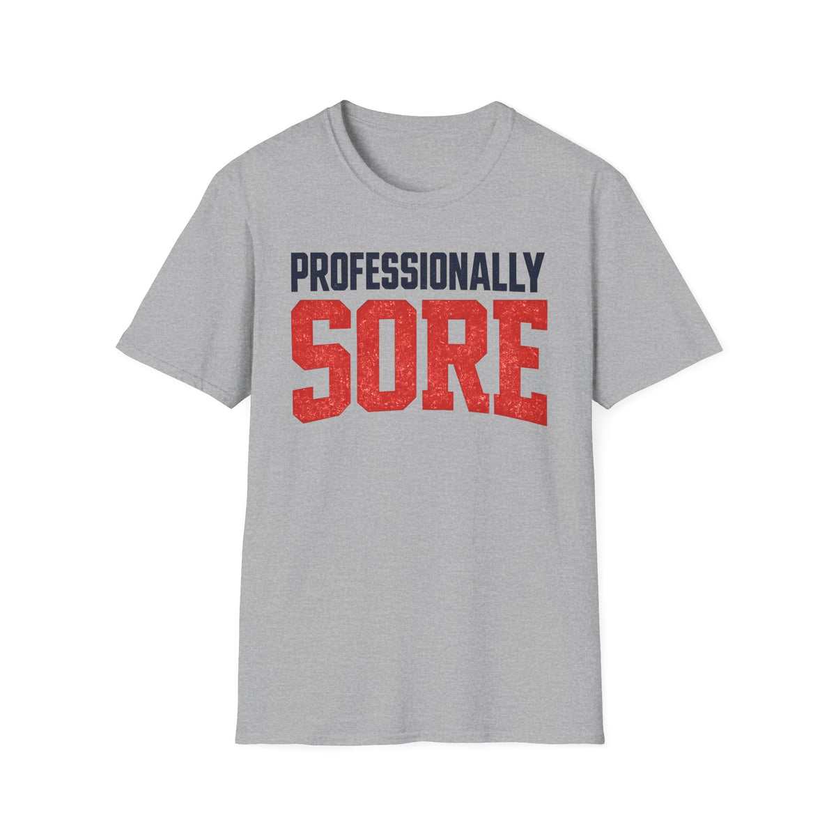 Professionally Sore T-Shirt