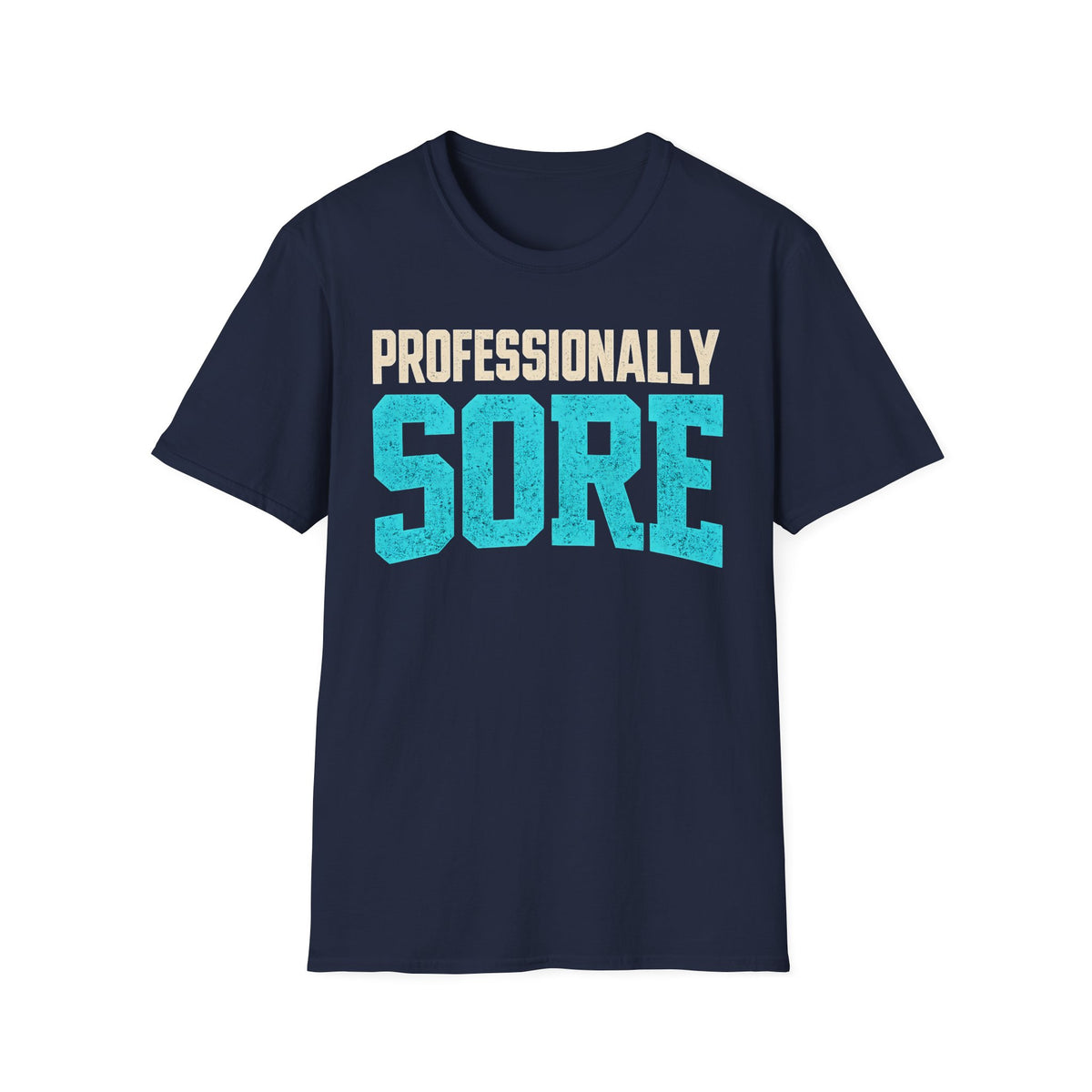 Professionally Sore T-Shirt