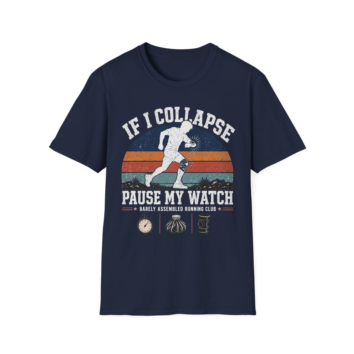 If I Collapse Pause My Watch T-Shirt