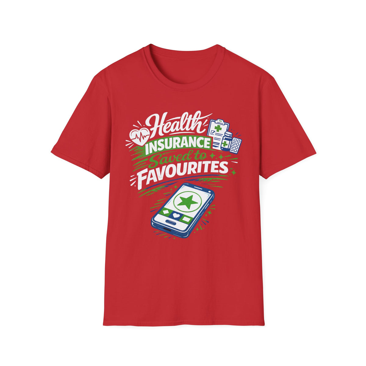 Health Insurance Saved to Favourites T-Shirt