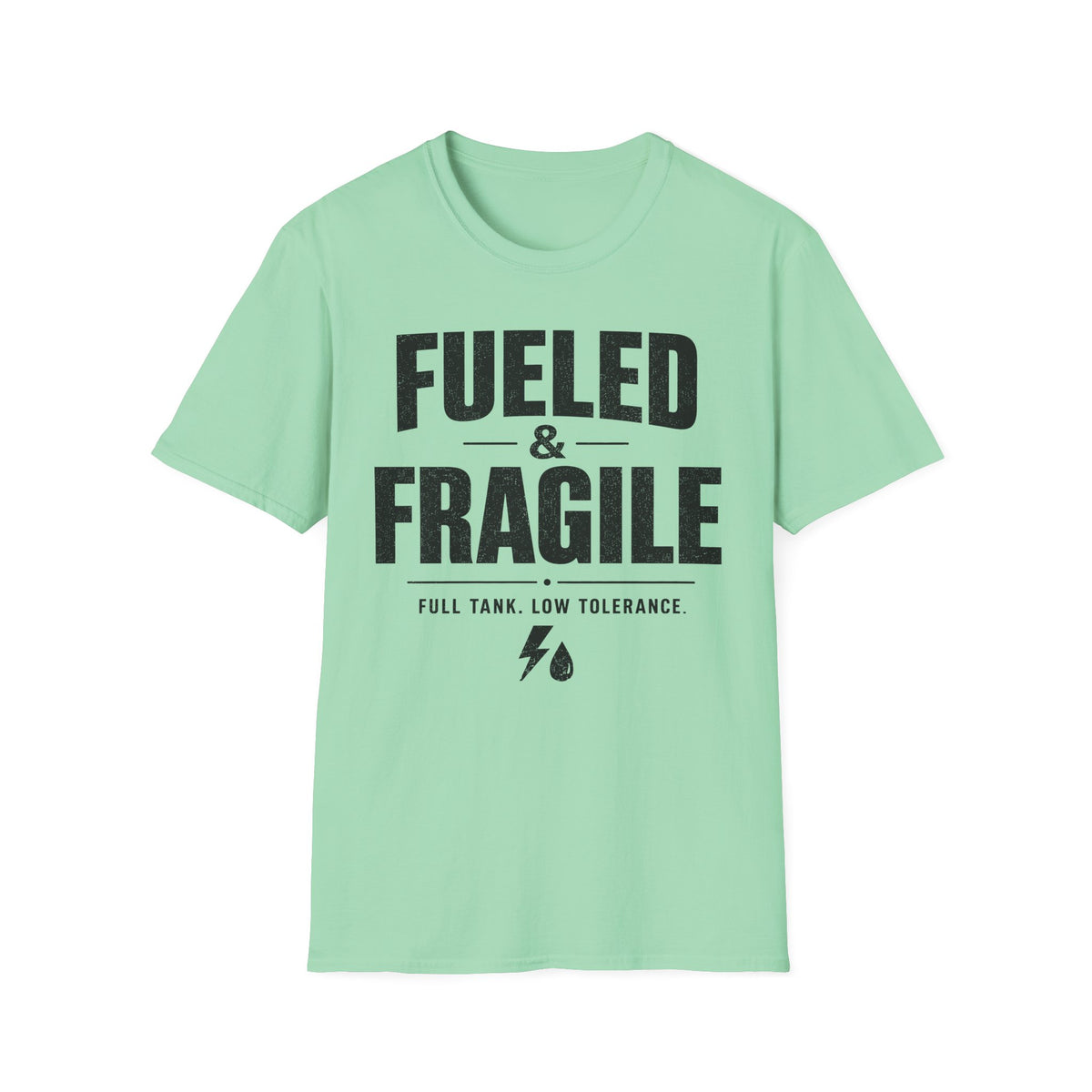 Fueled & Fragile T-Shirt