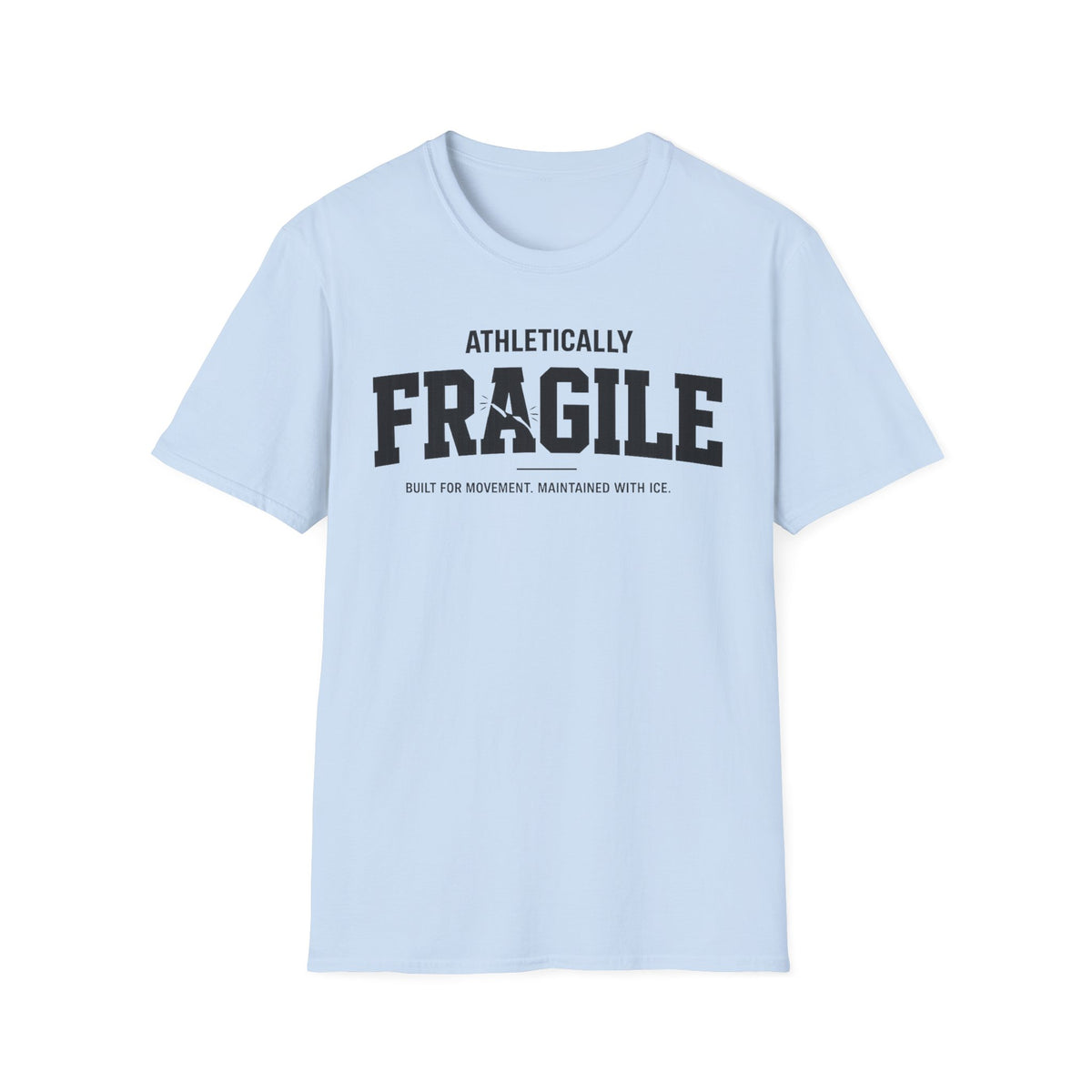 Athletically Fragile T-Shirt