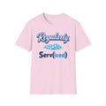 Regularly Serv(iced) T-Shirt