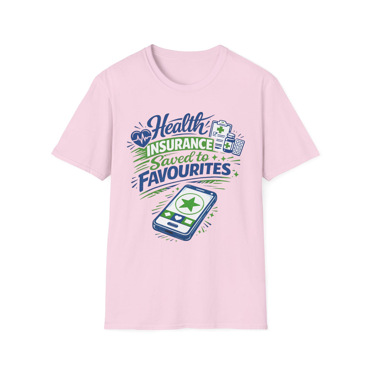 Health Insurance Saved to Favourites T-Shirt