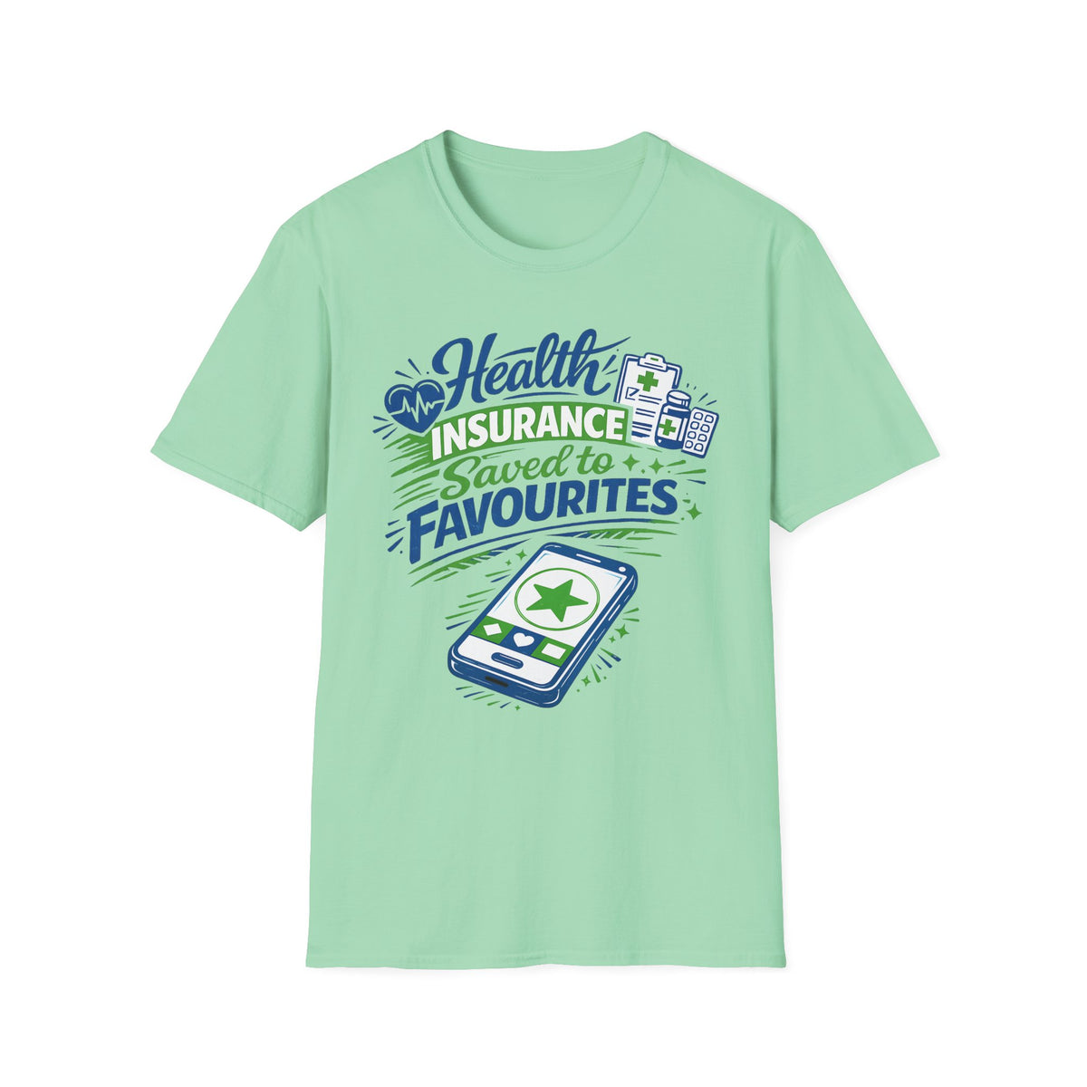 Health Insurance Saved to Favourites T-Shirt