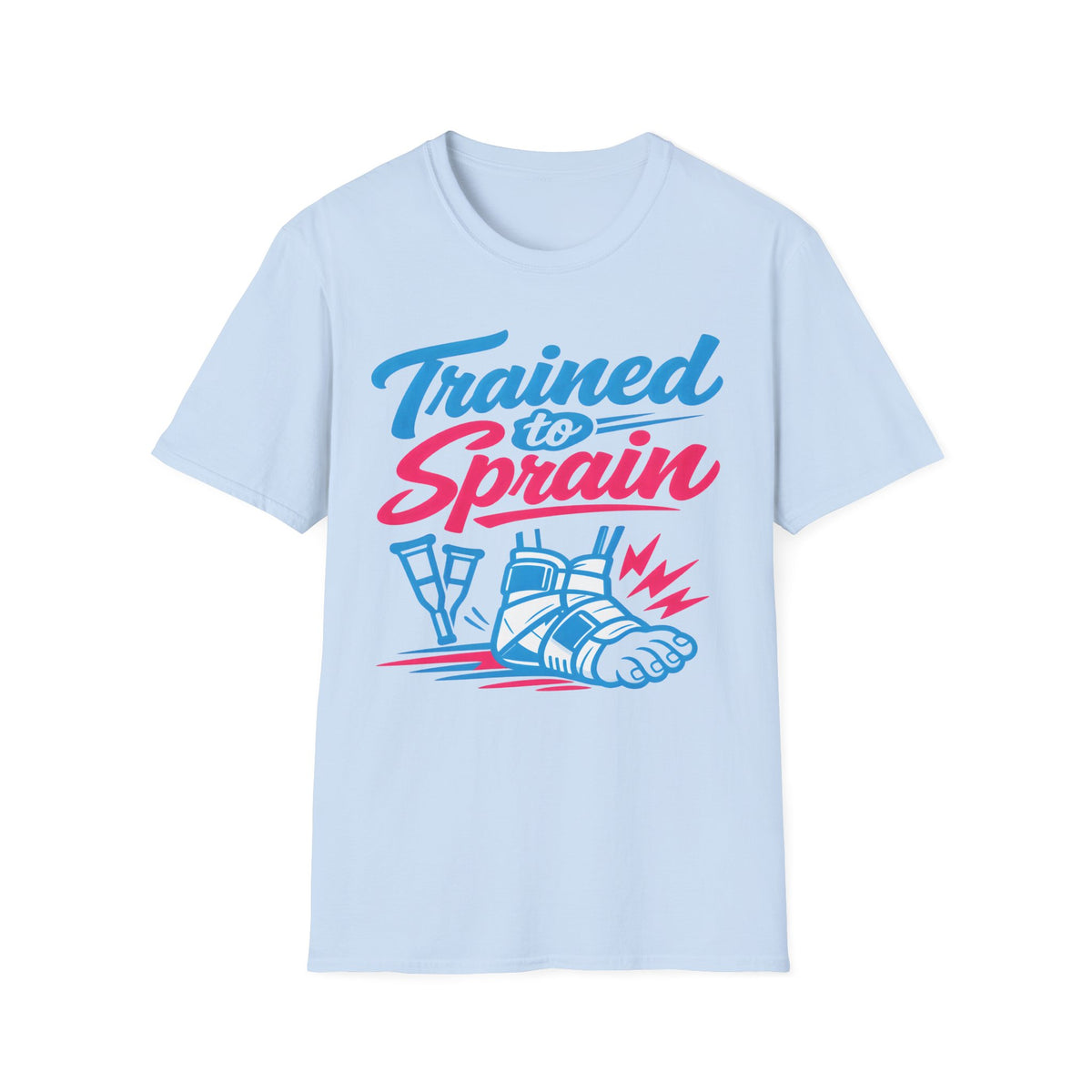 Trained to Sprain - T-Shirt