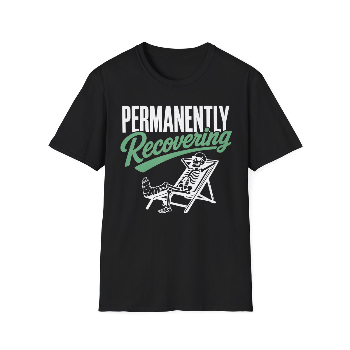 Permanently Recovering T-Shirt