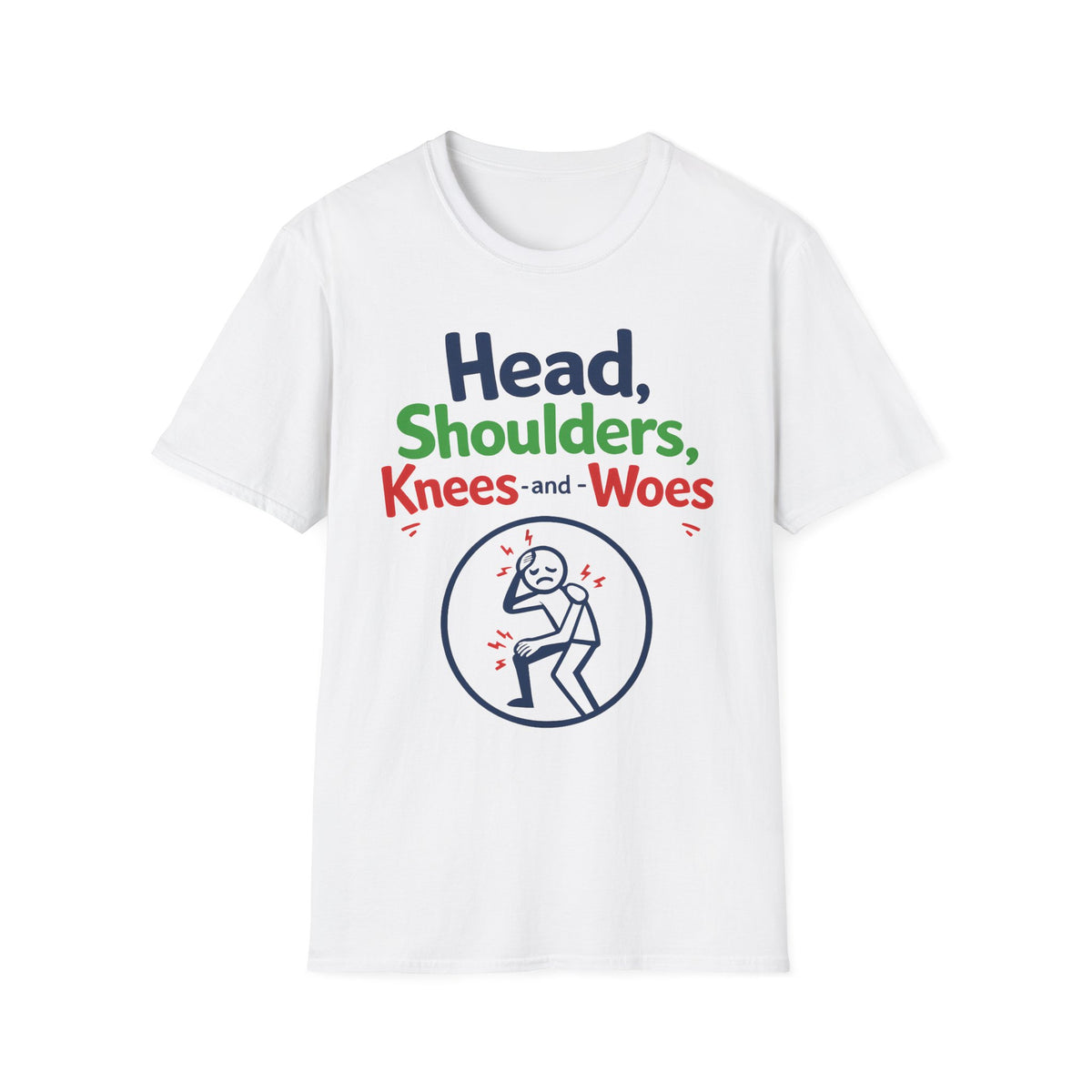 Head Shoulders Knees and Woes T-Shirt