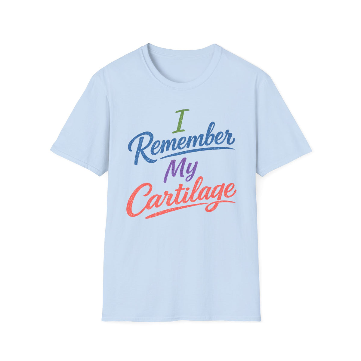 I Remember My Cartilage T-Shirt