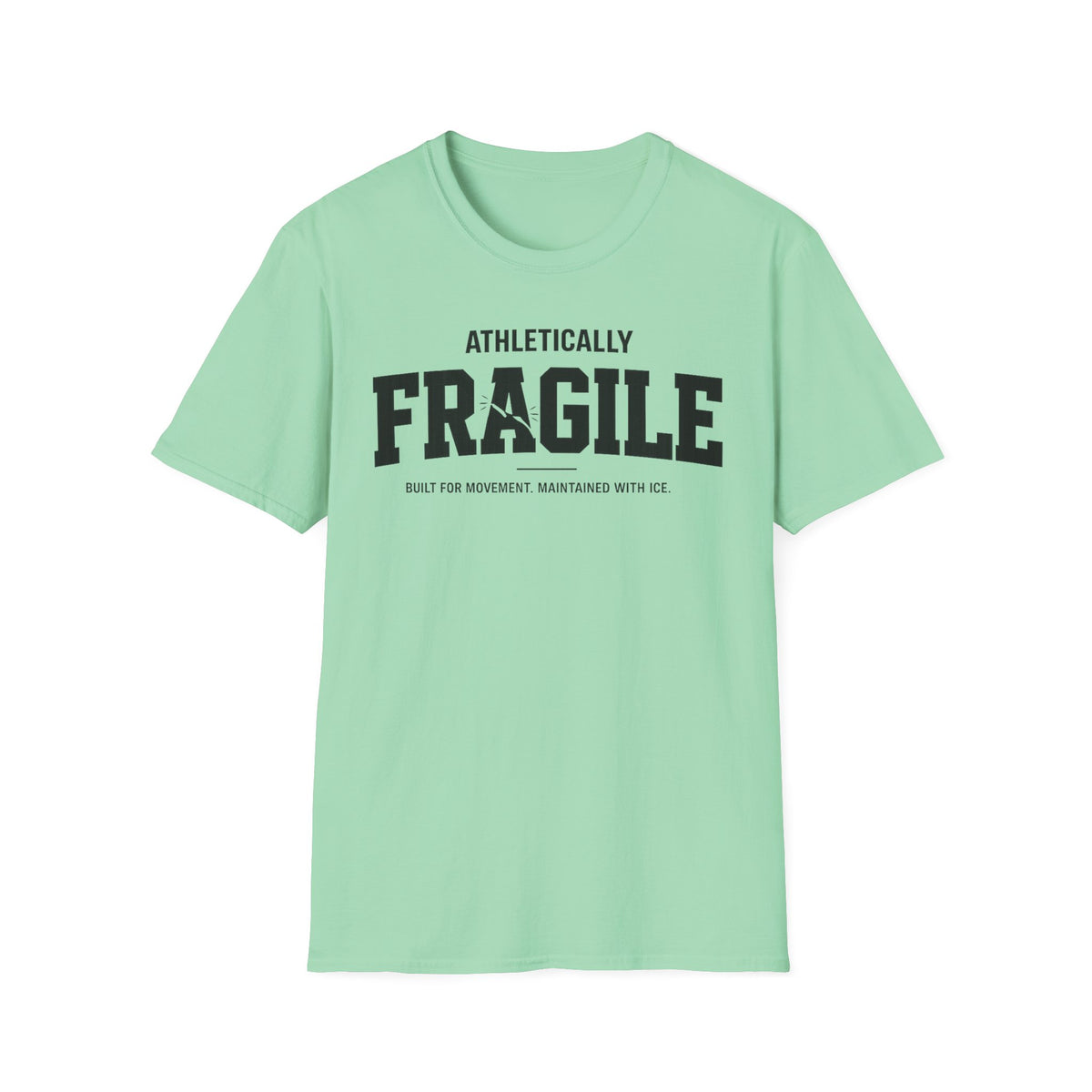 Athletically Fragile T-Shirt