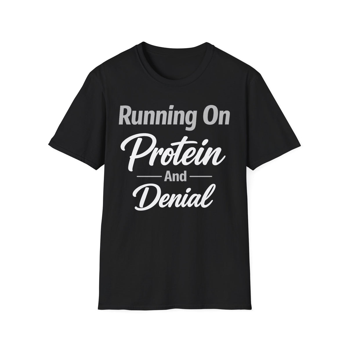 Running On Protein And Denial T-Shirt